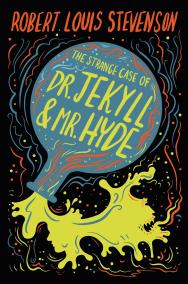 The Strange Case of Dr. Jekyll & Mr. Hyde